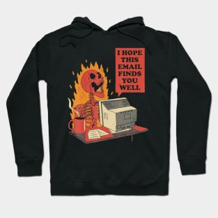 I hope this email Finds you well Hoodie